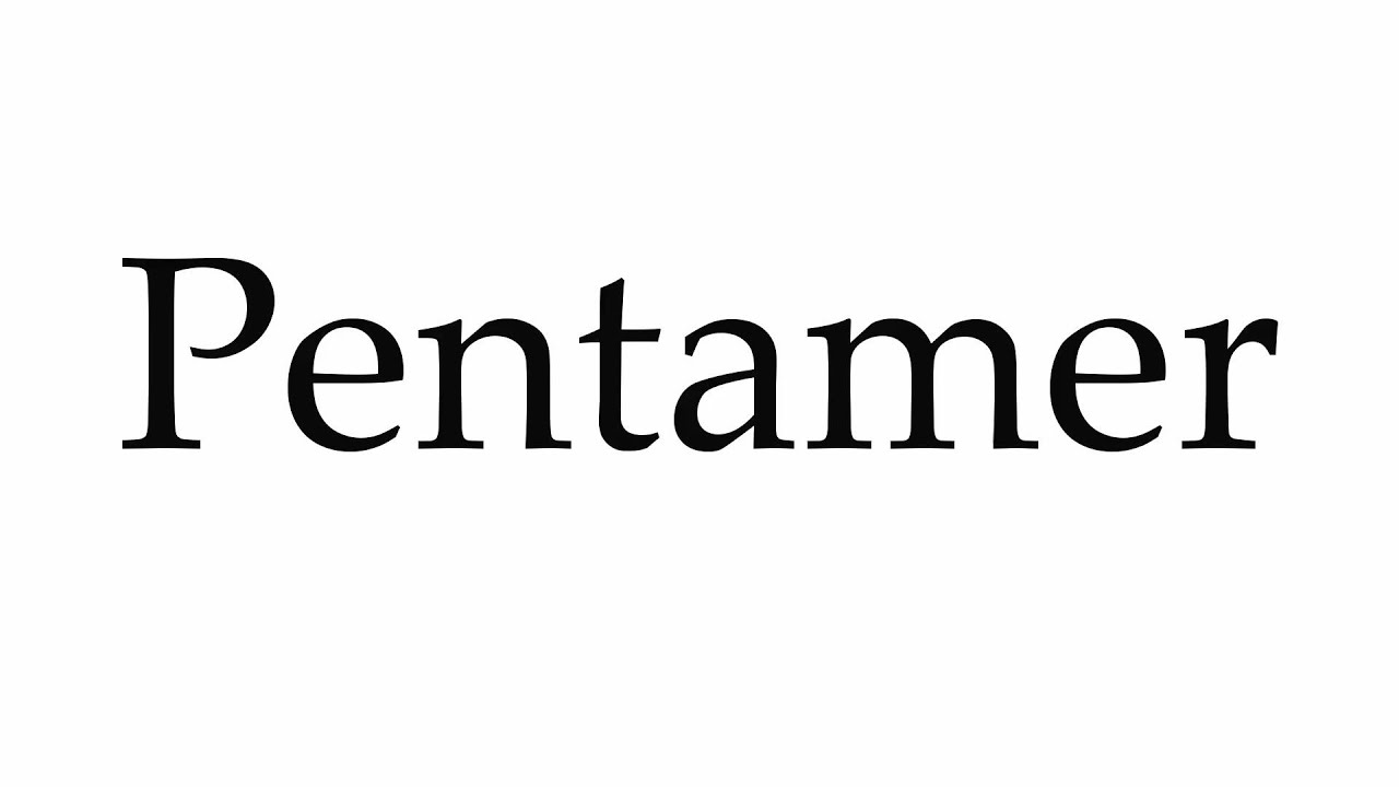 How to Pronounce Pentamer