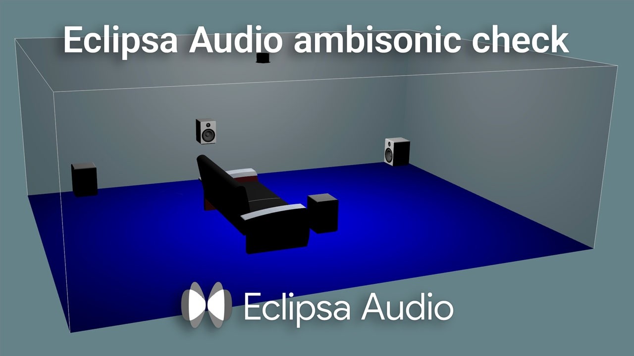 Eclipsa Audio / Ambisonic check