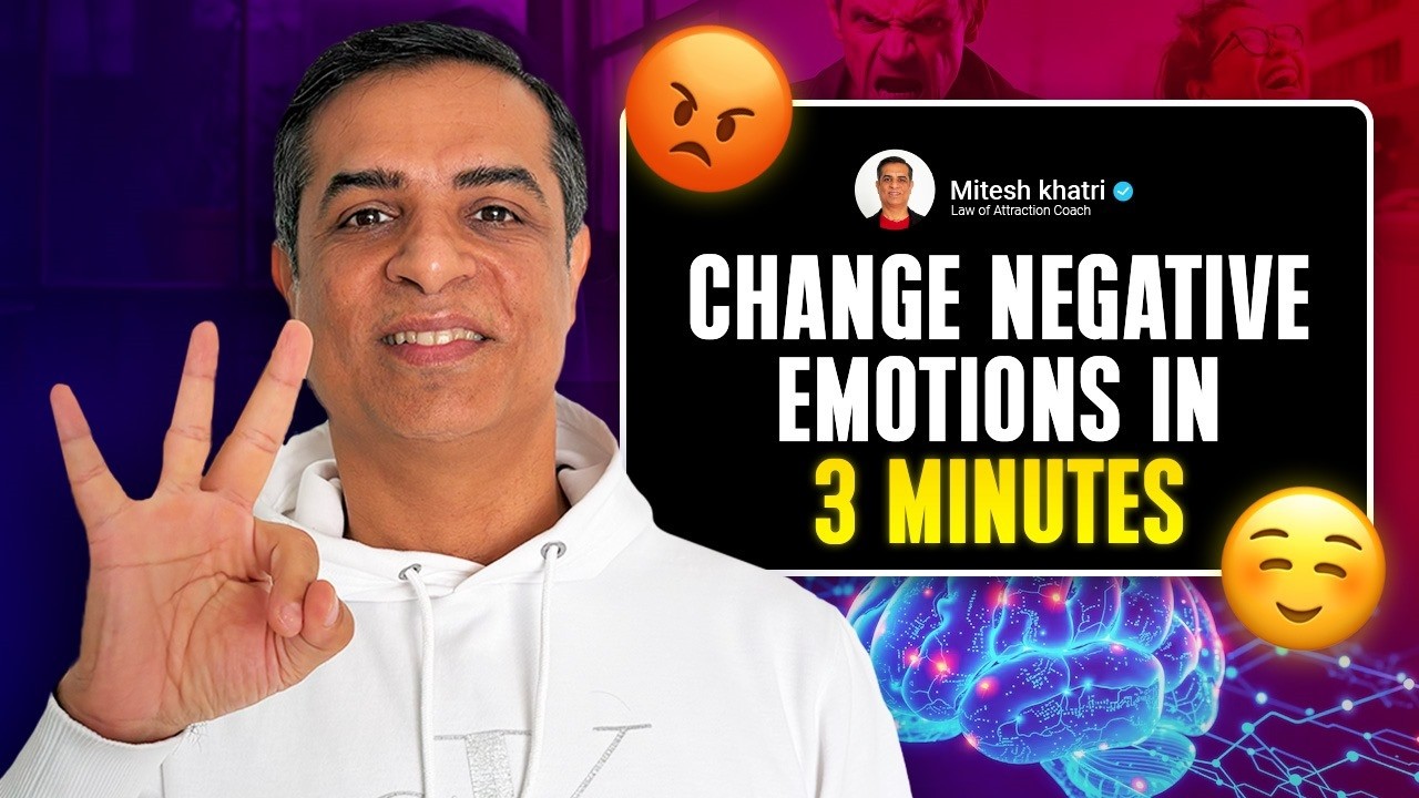 Change Negative Emotions in 3 Mins with Mitesh Khatri Law of Attraction | NLP Techniques