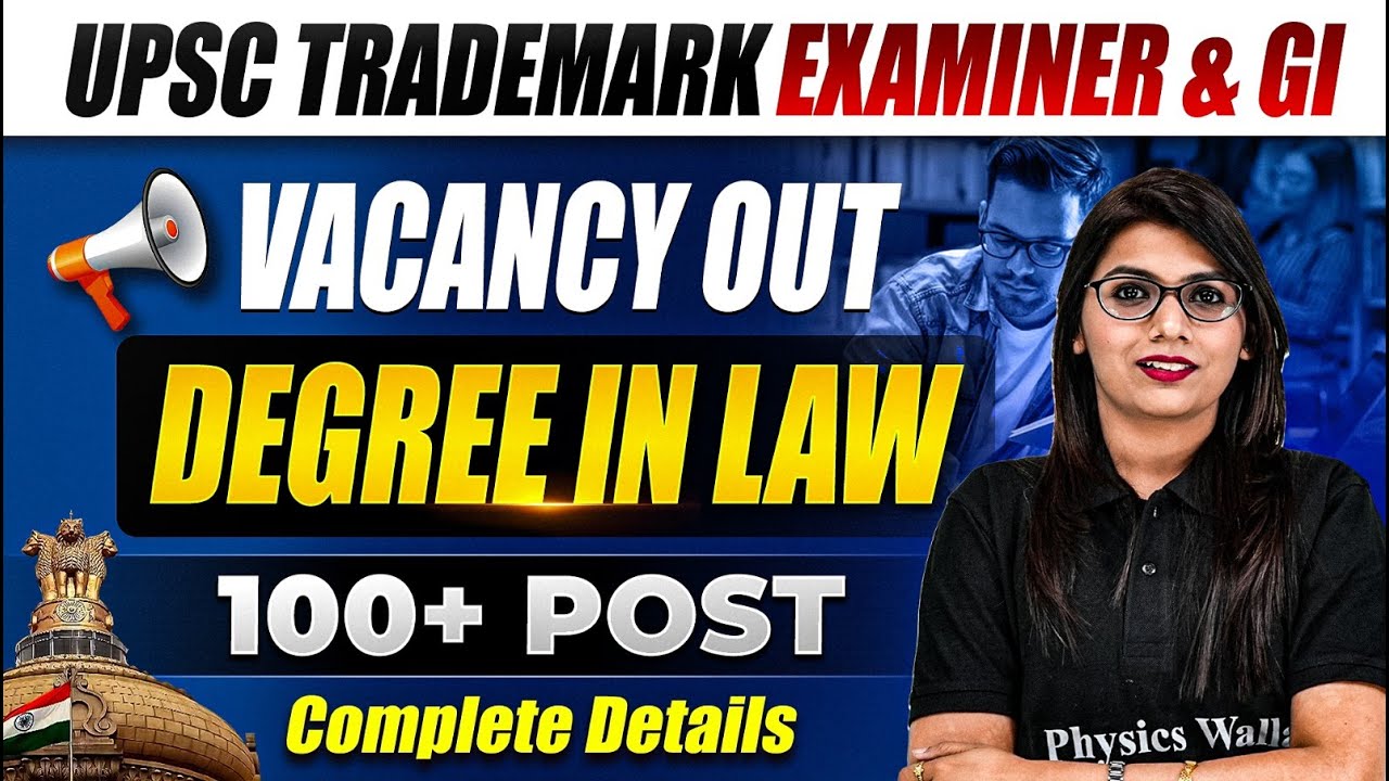 UPSC Trademark Examiner & GI Vacancy Out 📢| 102 Posts | UPSC Law Officer Jobs | Judiciary By PW
