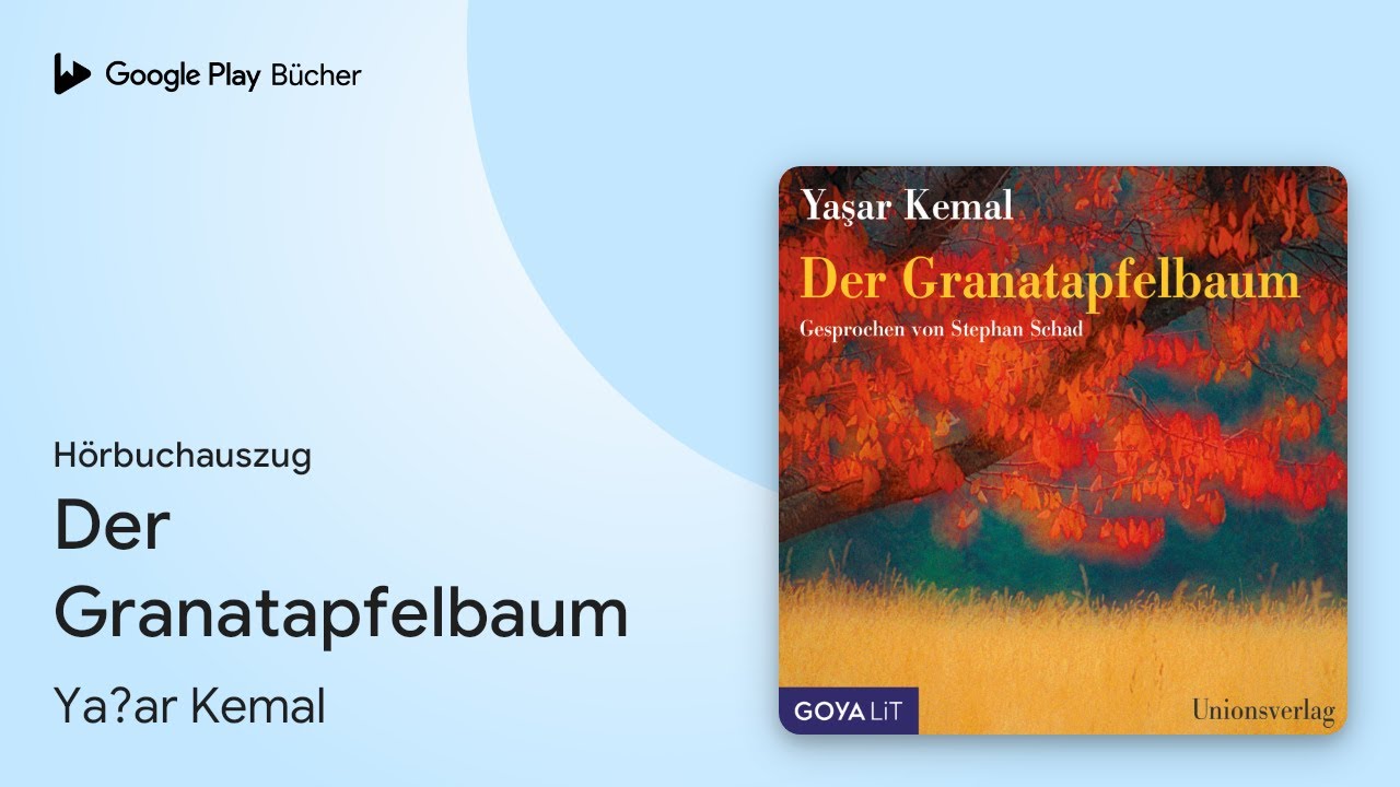 „Der Granatapfelbaum“ von Ya?ar Kemal · Hörbuchauszug