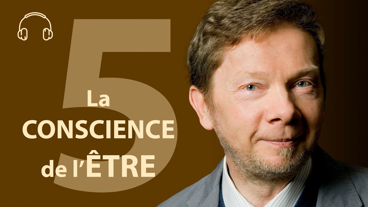 La conscience de l'être | Eckhart Tolle | Livre audio en français | Intégrale 5/14