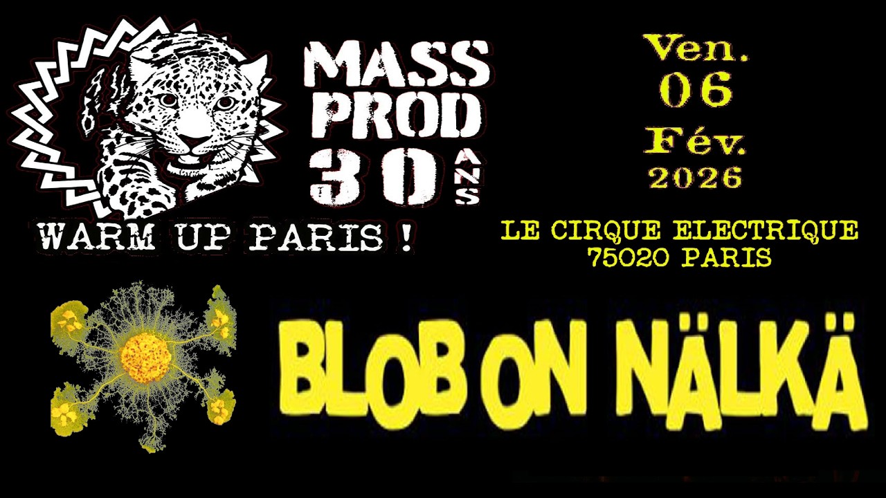 BLOB ON NÄLKÄ (Fr) Live Paris @ Le Cirque Electrique  06 02 2026