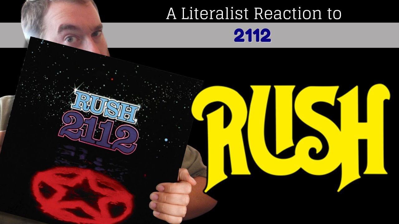 A Literalist Reaction to 2112 by Rush