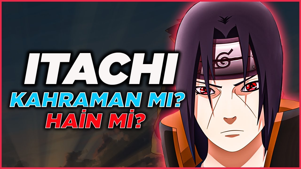 Itachinin Klanını Katletmesi Doğru Muydu ? -  Uchiha Katliamının Arka Planı ! - Naruto Türkçe