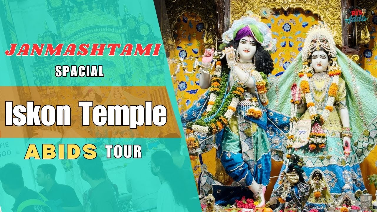 Janmashtami Special 2024 | ISKCON Temple Tour Abids Hyderabad | @ToriRJsAdda