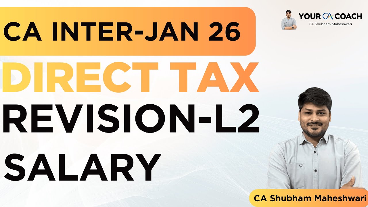 L2-DIRECT TAX REVISION CA INTER JAN 2026 | Income Tax Revision | Last Day Revision
