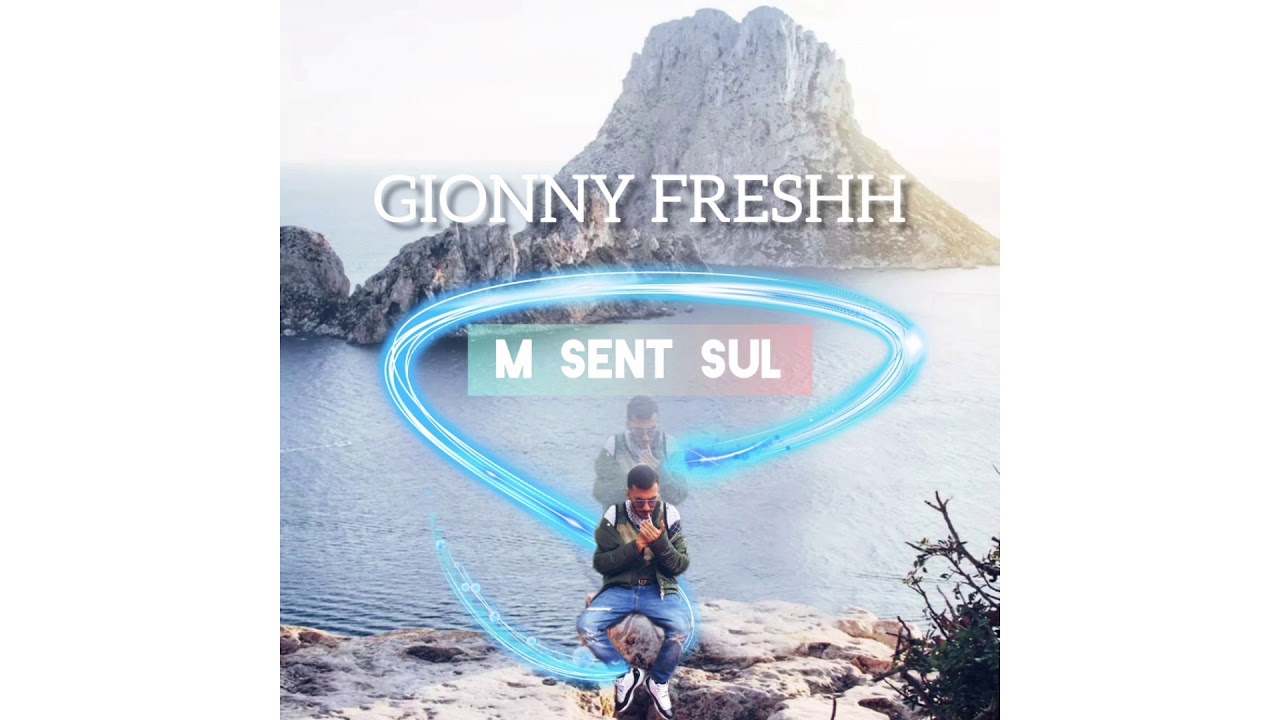 Gionny Freshh - M sent sul (audio)