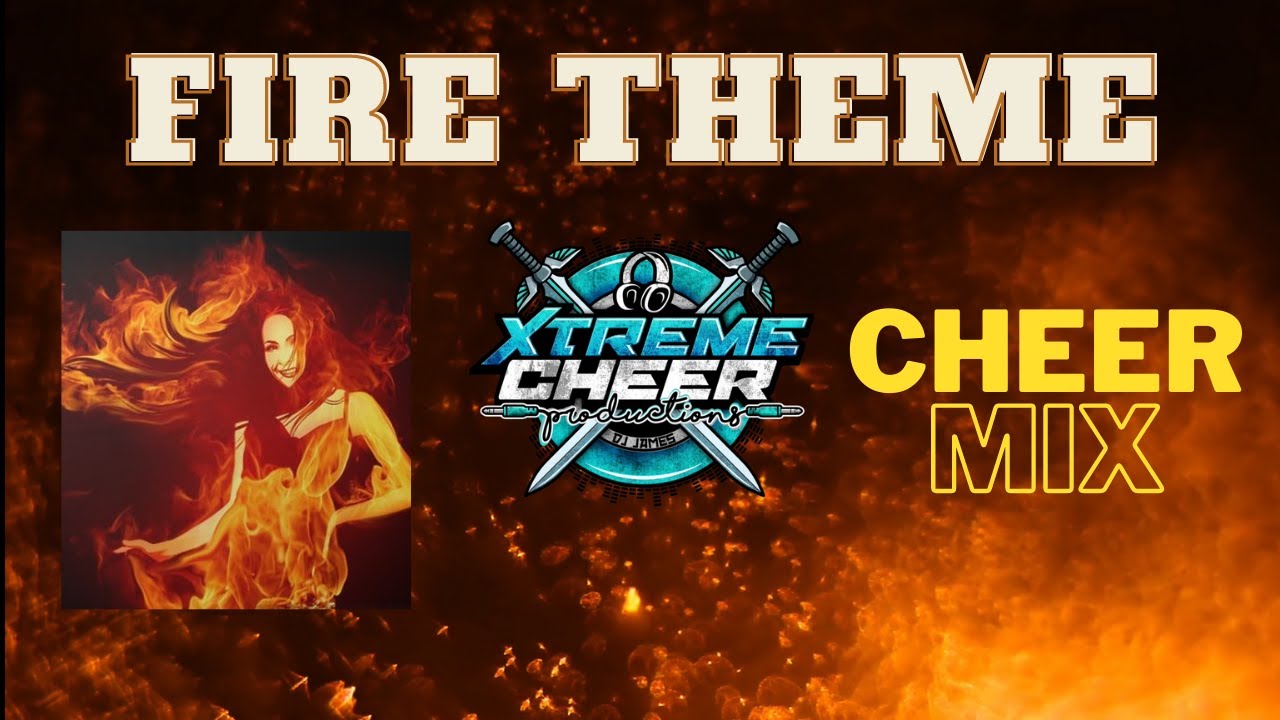 Fire Theme Cheer Mix 2021