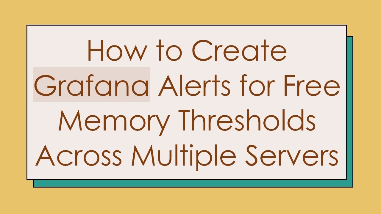 How to Create Grafana Alerts for Free Memory Thresholds Across Multiple Servers