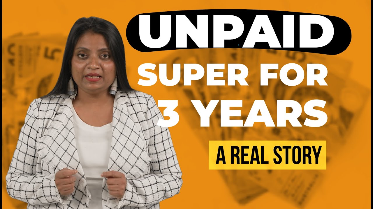 Unpaid Super for 3 Years: A real story