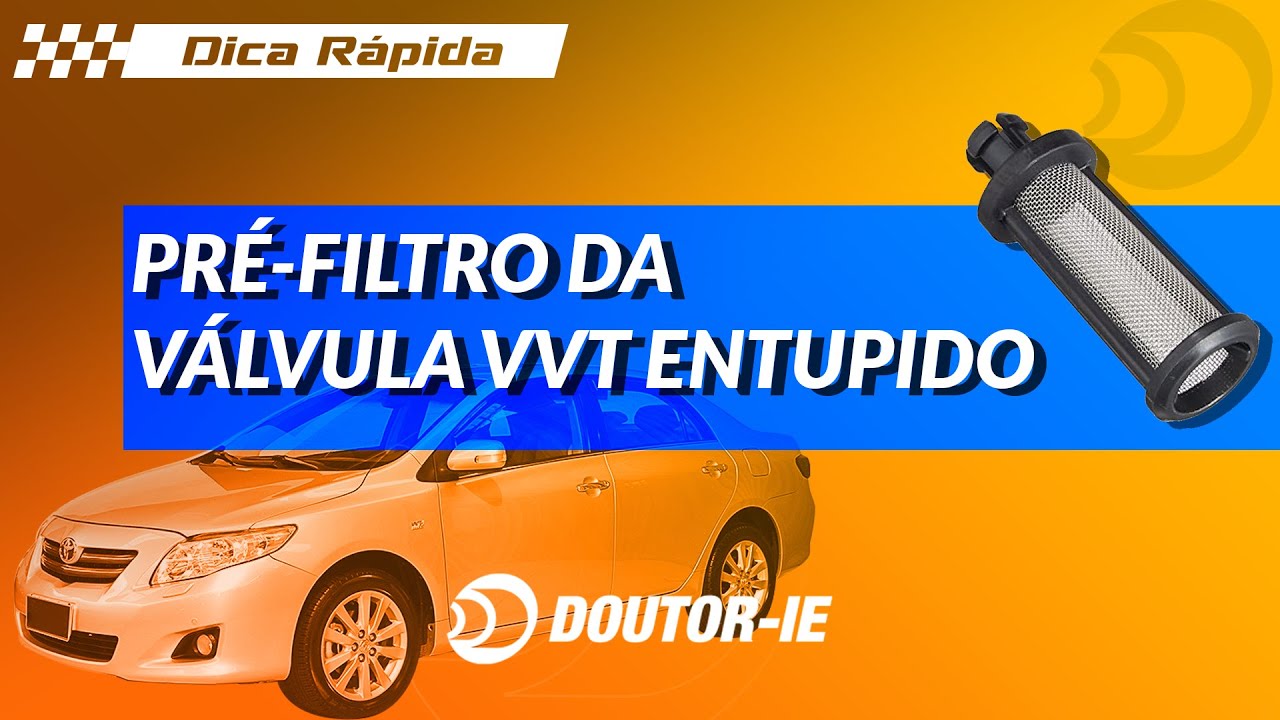 Falha P0012 Toyota Corolla 1.8: Pré-filtro da válvula VVT entupido | Doutor-IE