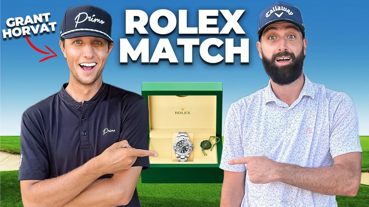 I played GRANT HORVAT for a ROLEX!