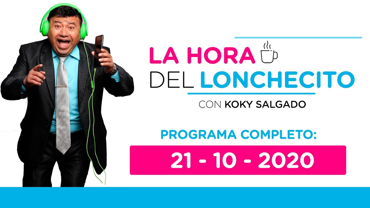 La hora del lonchecito ☕: 21.10.20/ Programa completo
