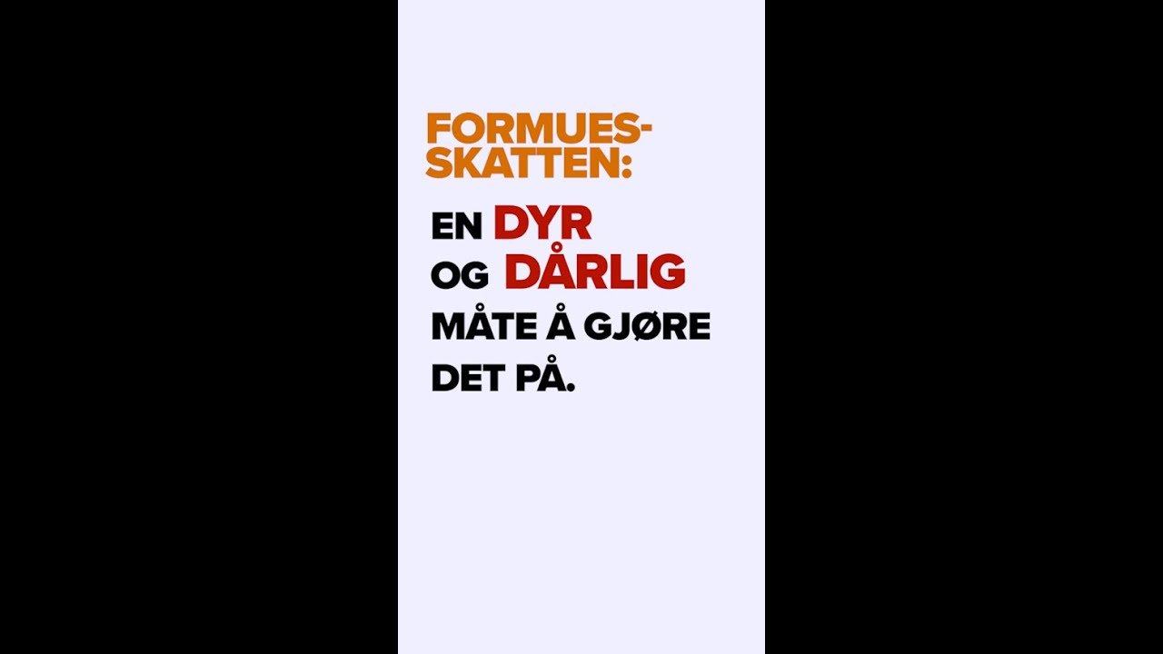 Hvorfor er formuesskatt en dårlig idé?