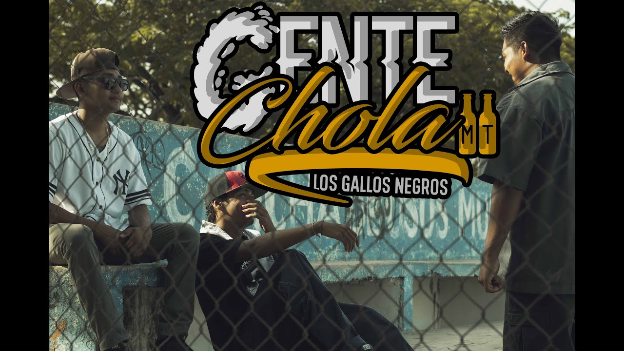 Los Gallos Negros - Gente Chola (Video Oficial)