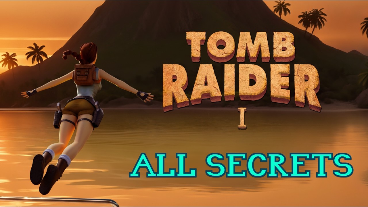 Tomb Raider 1 All secrets
