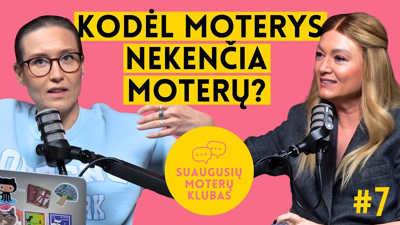 Ką slepia moterų konfliktai: lyginimasis, konkurencija, pavydas ir nemokėjimas išsiaiškinti. SMK #7