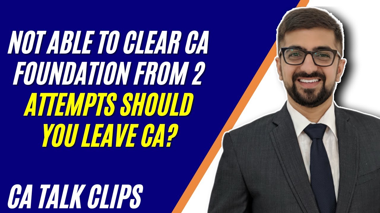 Not Able To Clear From 2 Attempts Should You Leave CA?