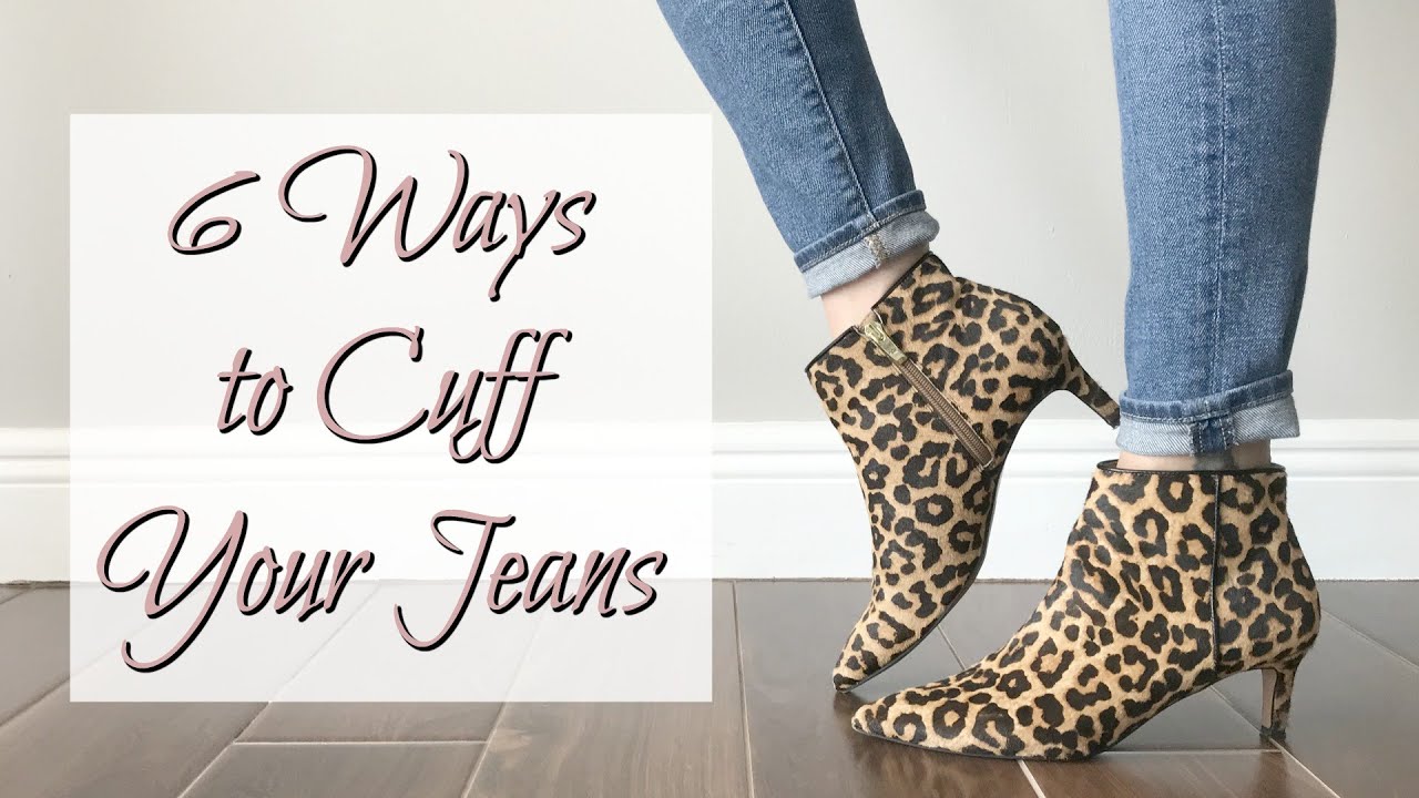 6 WAYS TO CUFF  YOUR JEANS | FOLDING JEAN STYLING TIPS