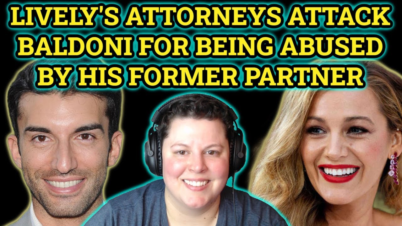 Lively's Attorneys Weaponize Baldoni's Abuse by His Former Partner in Deposition