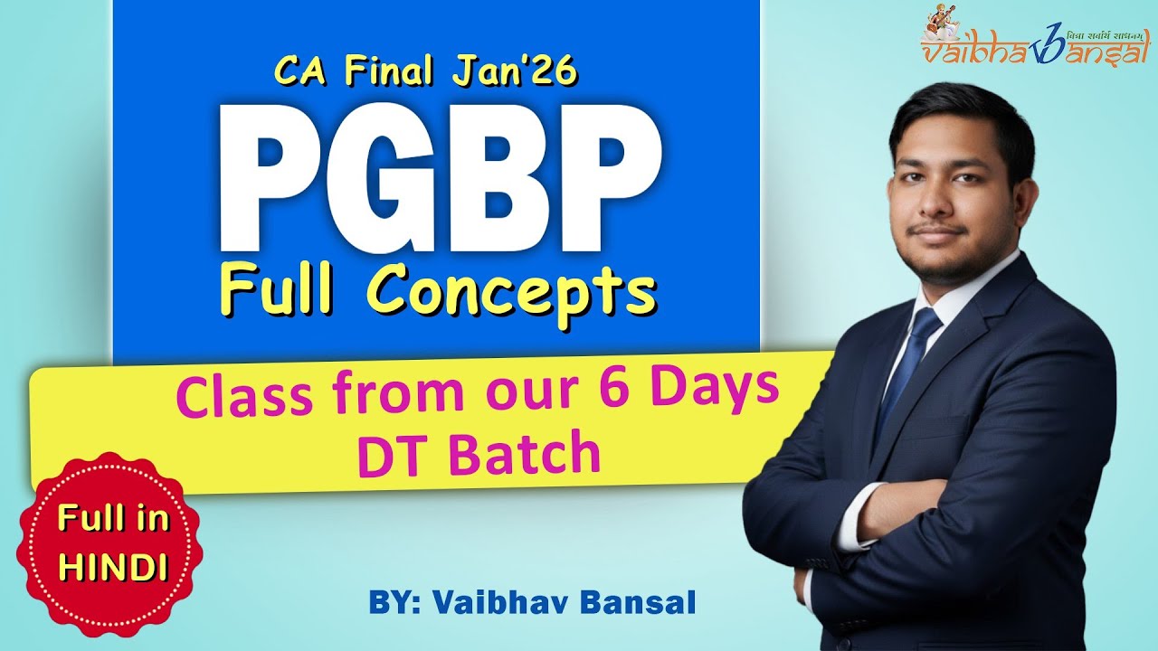 Full PGBP Concepts for CA Final Jan 26 | Vaibhav Bansal