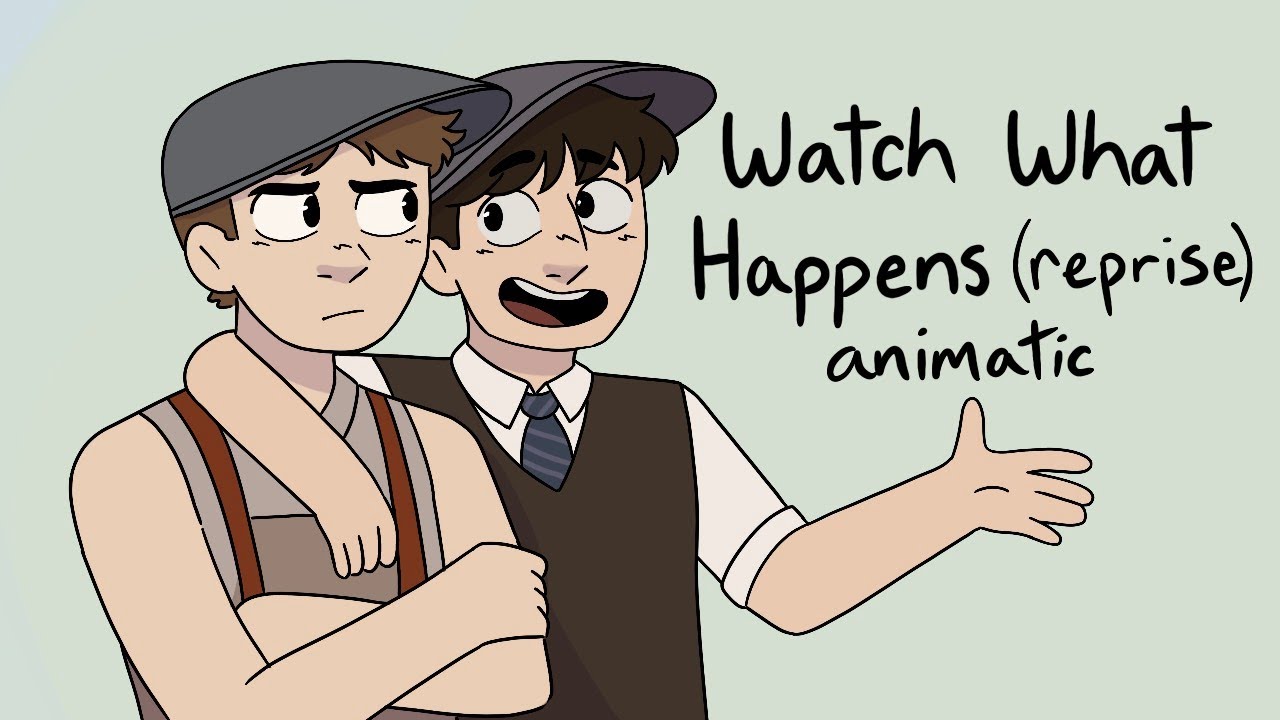 Watch What Happens (reprise) Animatic