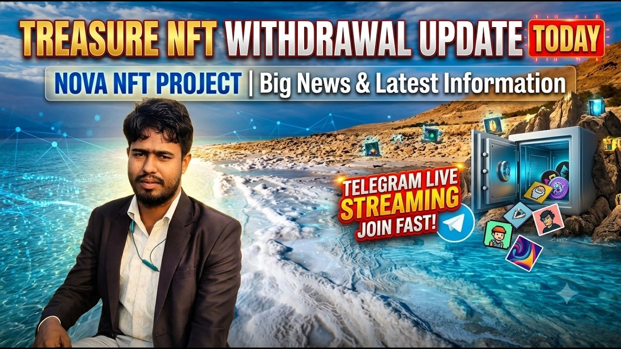TREASURE NFT NEW UPDATE TODAY | LATEST UPDATES AND INFORMATION | WITHDRAWAL UPDATE NOVA NFT PROJECT