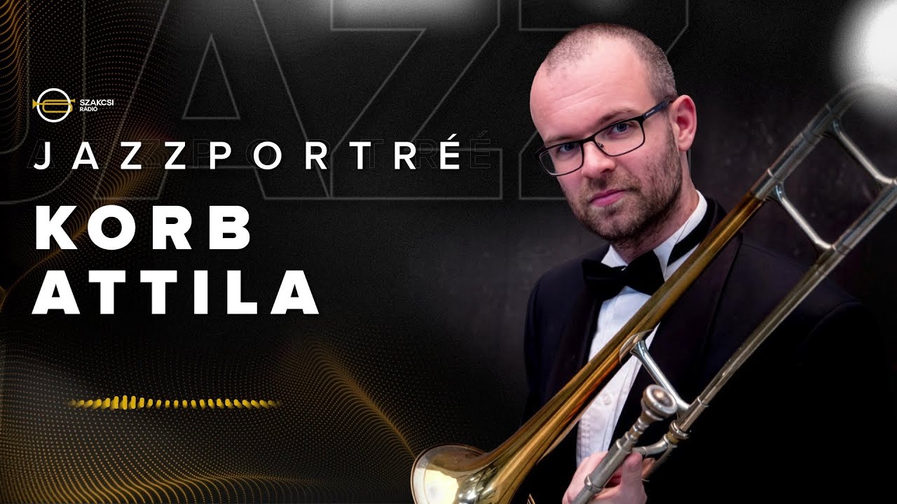 JAZZPORTR&Eacute; &ndash; Korb Attila