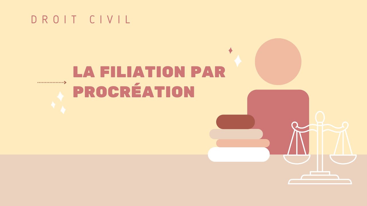 La filiation par procréation