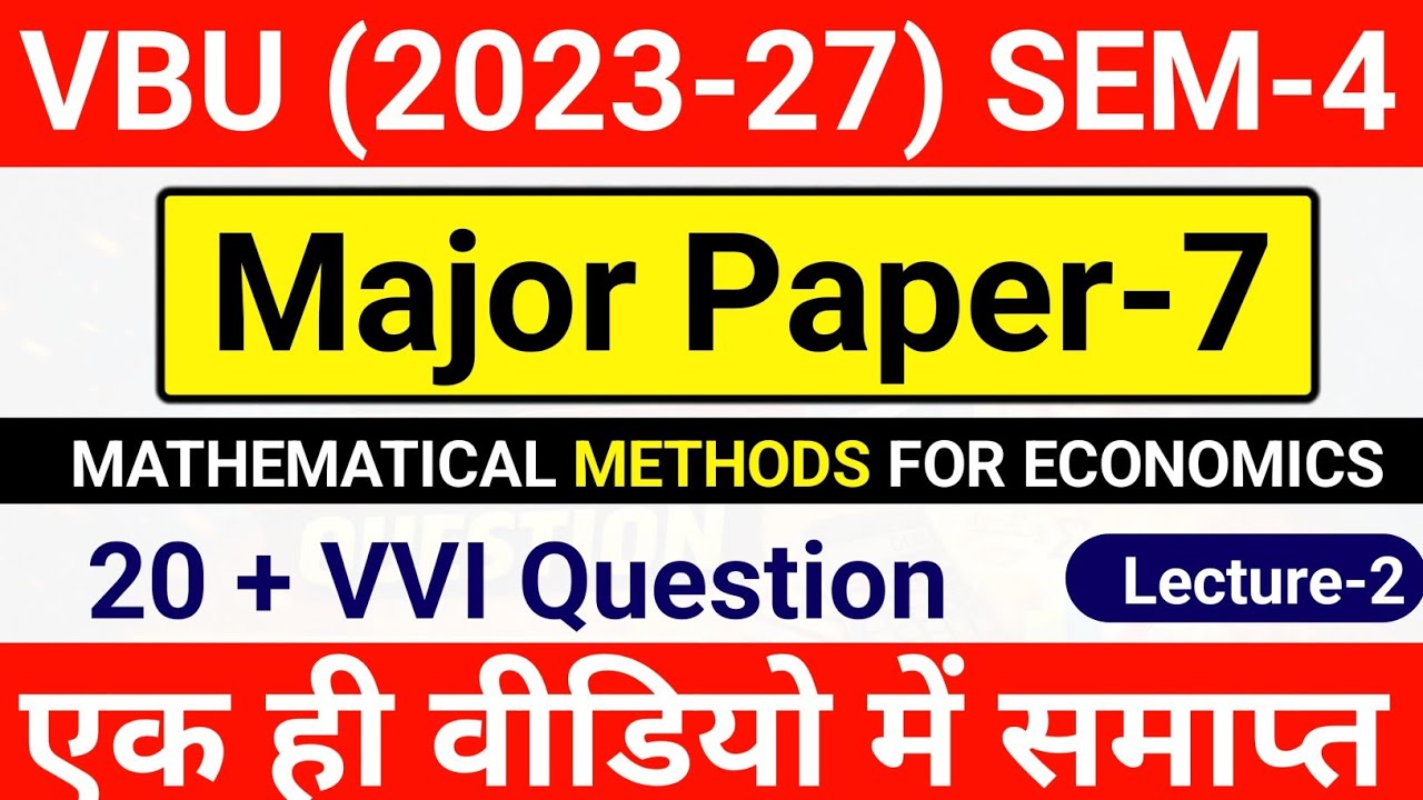 Sem-4 Major Paper-7 Economics vvi Question 🔥 || Vbu Nep Ug Exam 2023-27 