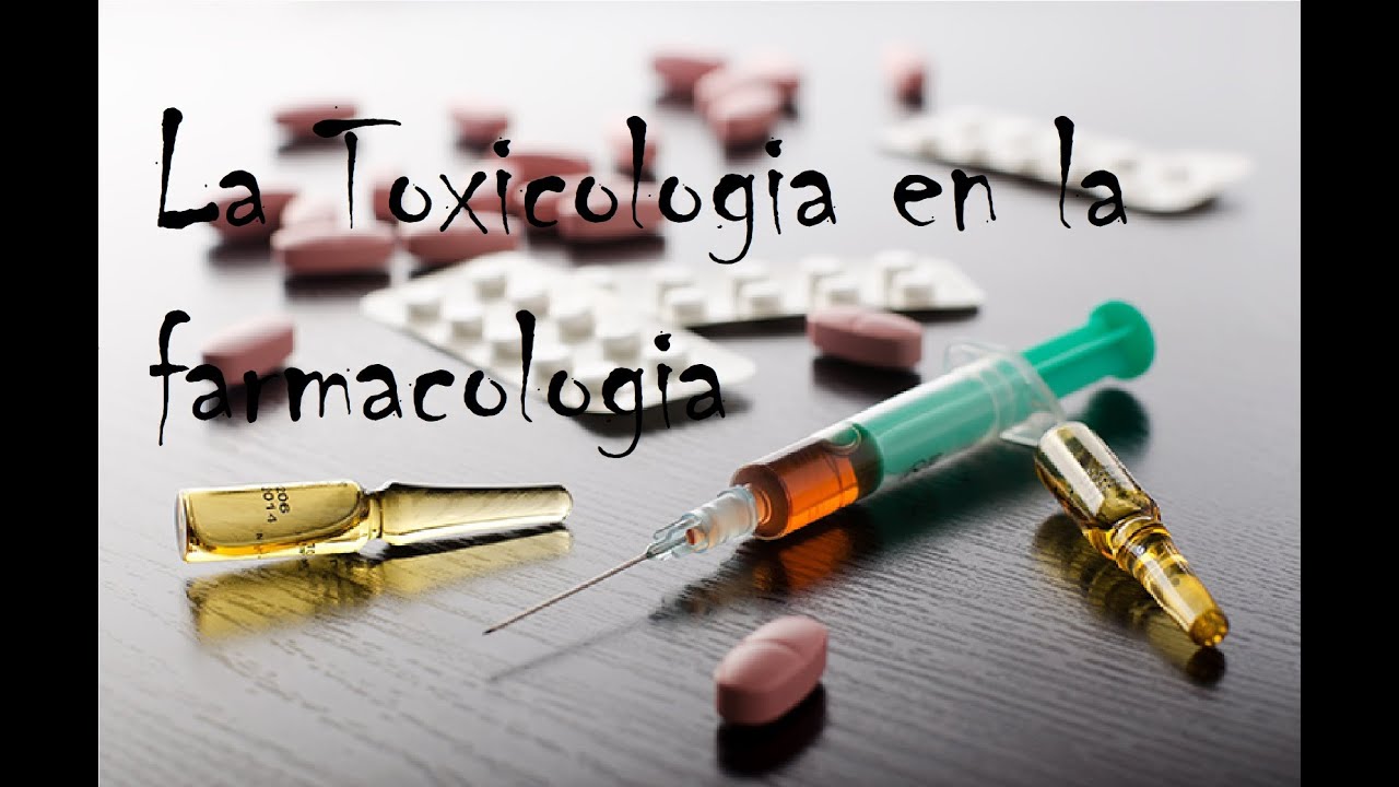 La Toxicología en la Farmacología
