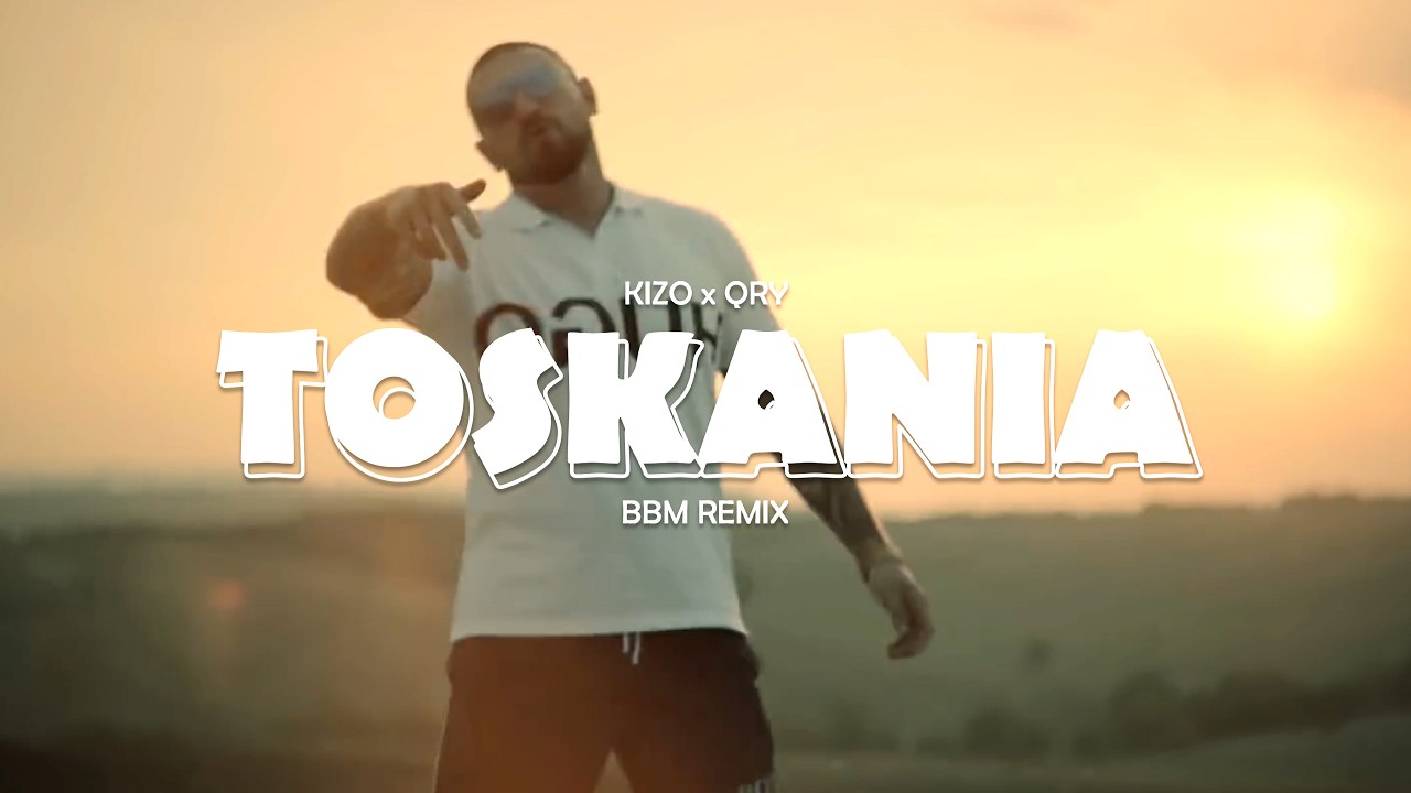 Kizo & Qry - Toskania (DJ BBM BOOTLEG)