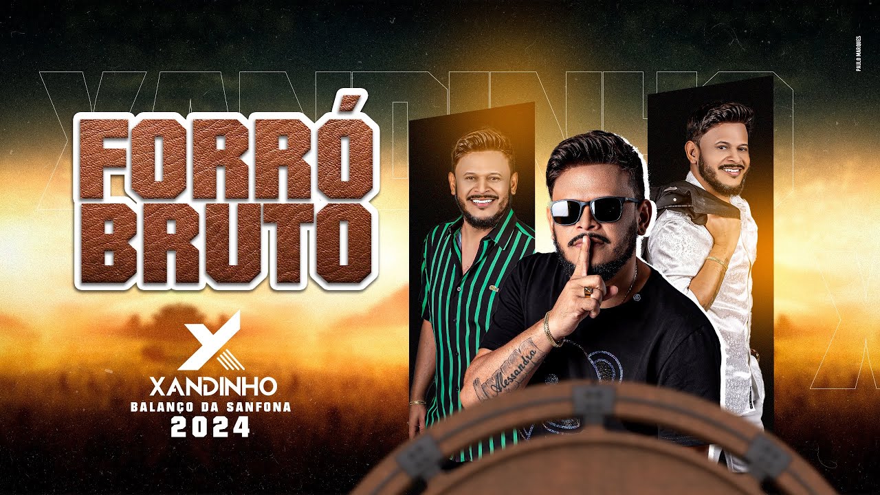 XANDINHO & BALANÇO DA SANFONA | Forró Bruto (Promocional 2K24)