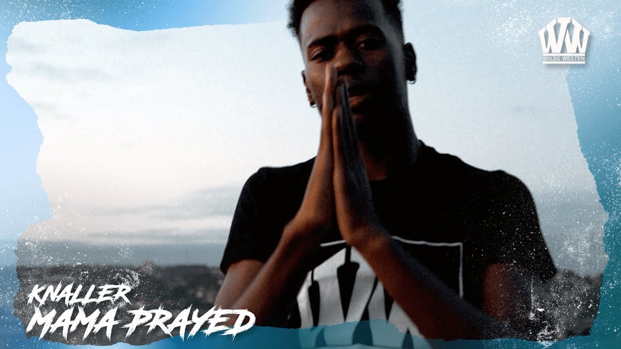 KNALLER - MAMA PRAYED (PROD. PROBLEMCHILD)