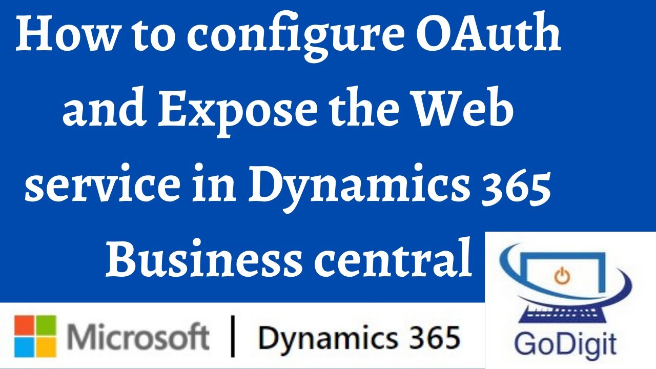 Как настроить OAuth и предоставить доступ к веб-сервису в Dynamics 365 Business Central