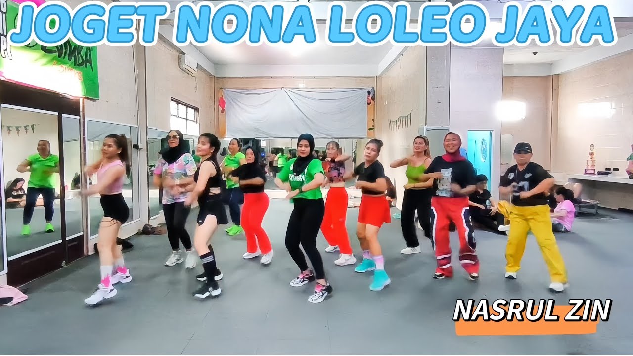 JOGET NONA LOLEO JAYA 🌴 SENAM KREASI | ZUMBA - NASRUL ZIN