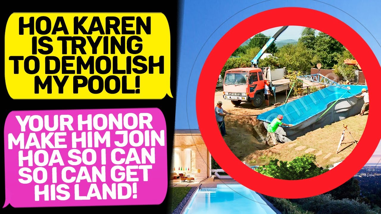 YOUR HONOR, MAKE HIM JOIN HOA! Karen! I Am the Owner of this Land It's my Pool r/MaliciousCompliance