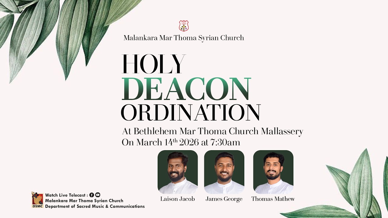 DEACON ORDINATION | LAISON JACOB, JAMES GEORGE, THOMAS MATHEW | MALLASSERY BETHLEHEM MTC |DSMC MEDIA