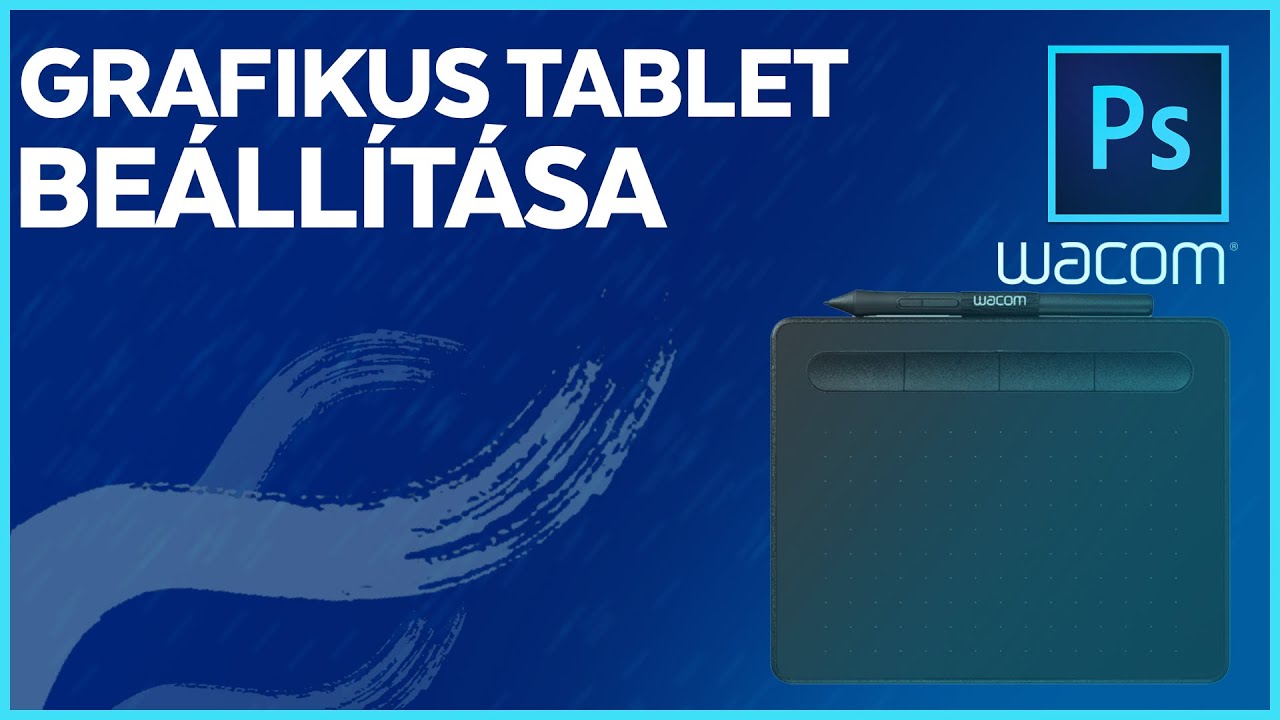 Grafikus tablet beállítása Photoshop-os munkához (Wacom Intuos BT S)