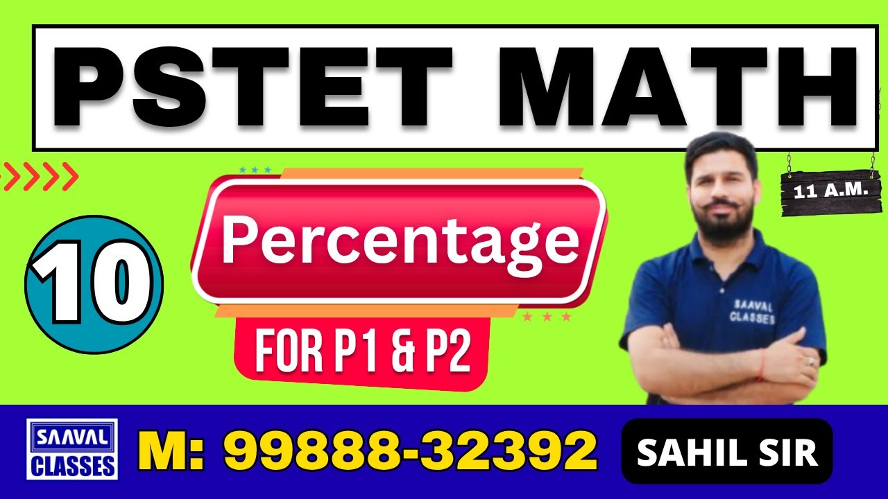 LEC-10 PSTET MATH | Percentage for P1 & P2 | Class by Sahil Sir | SAAVAL CLASSES