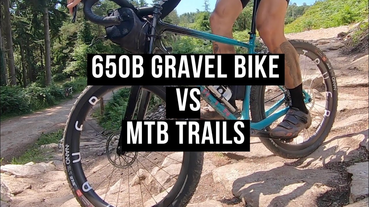 Should you switch to 650b? - Gravel Bike vs MTB Trails