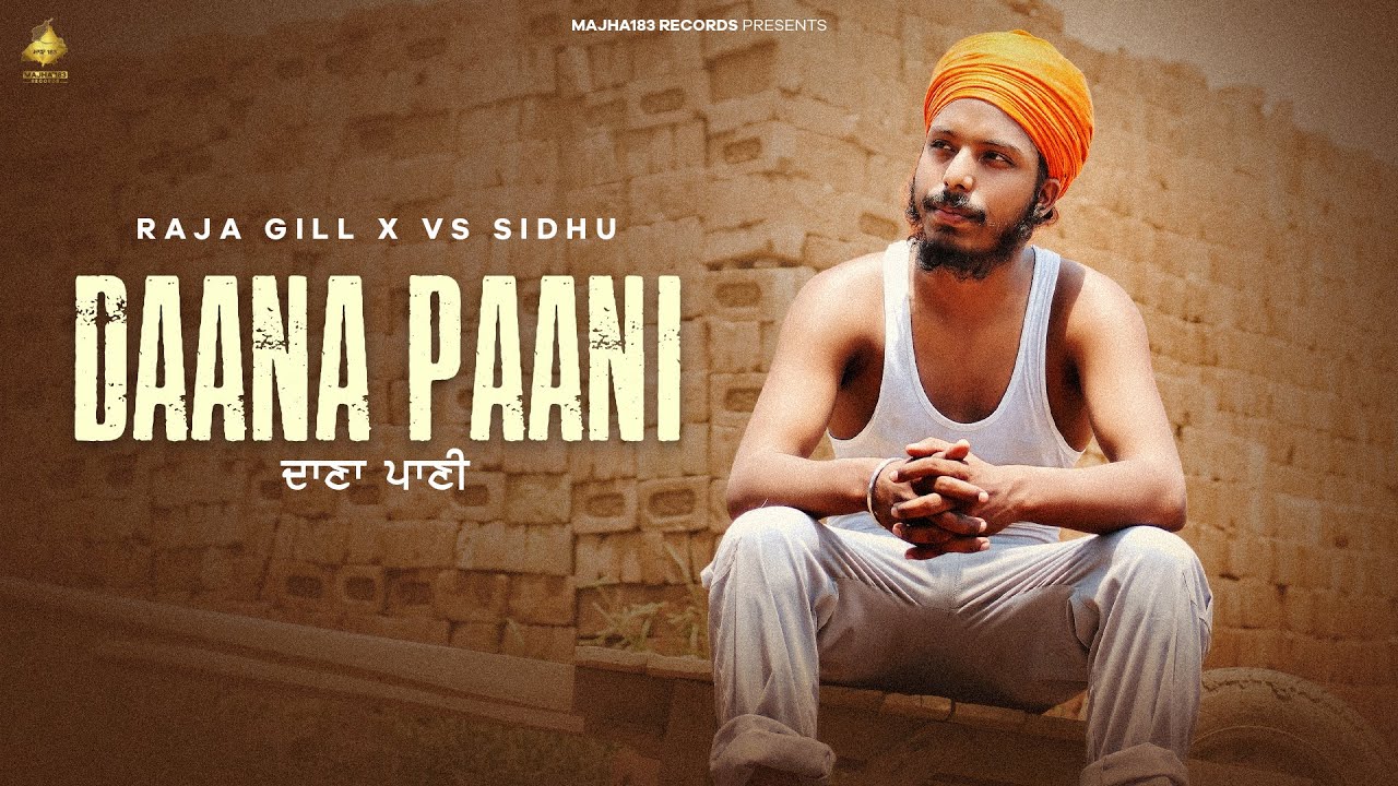 Daana Paani | New Punjabi Song 2025 | Raja Gill | Vs Sidhu | Majha183 Records