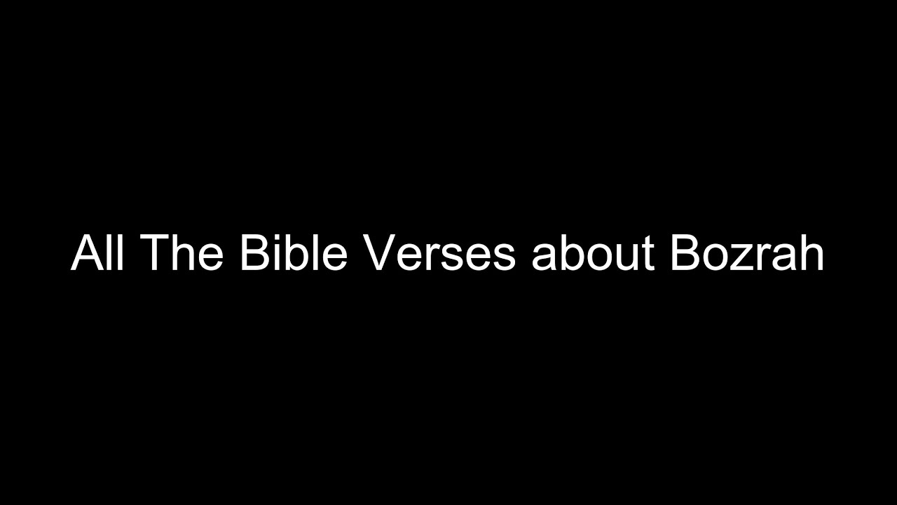 What does the Bible Say About Bozrah - All the Bible Verses About Bozrah