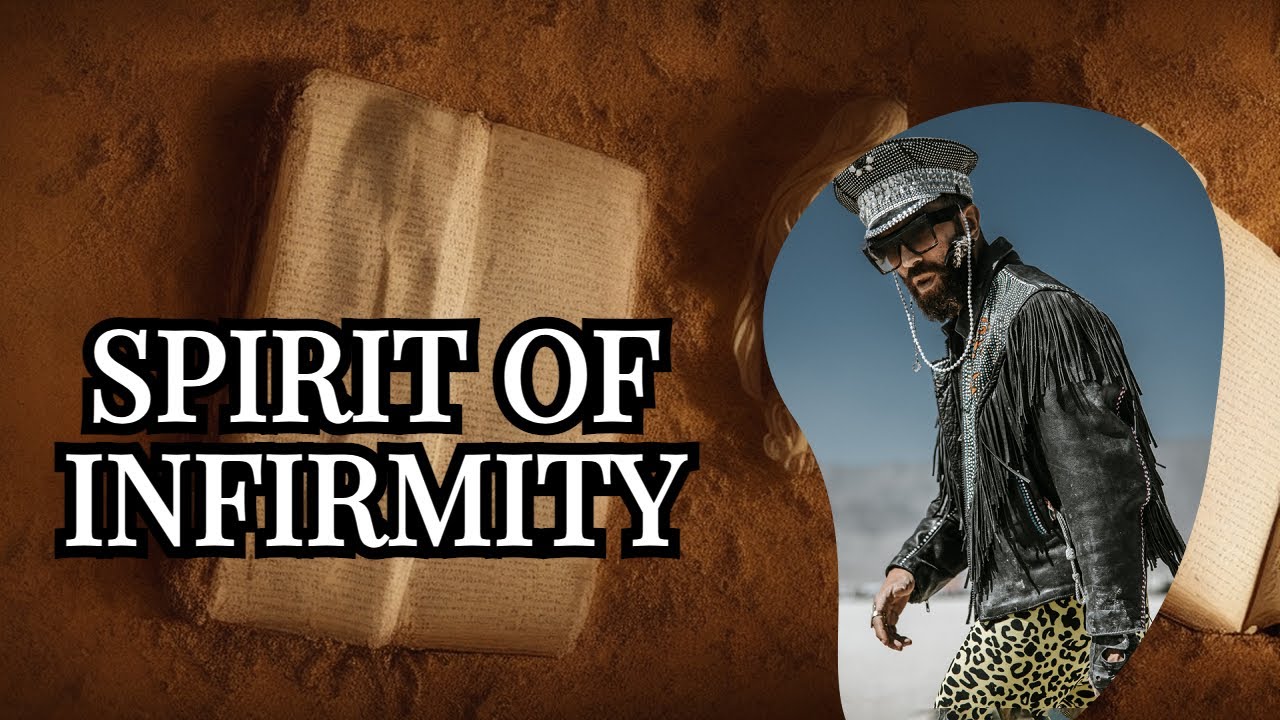 Spirit of infirmity
