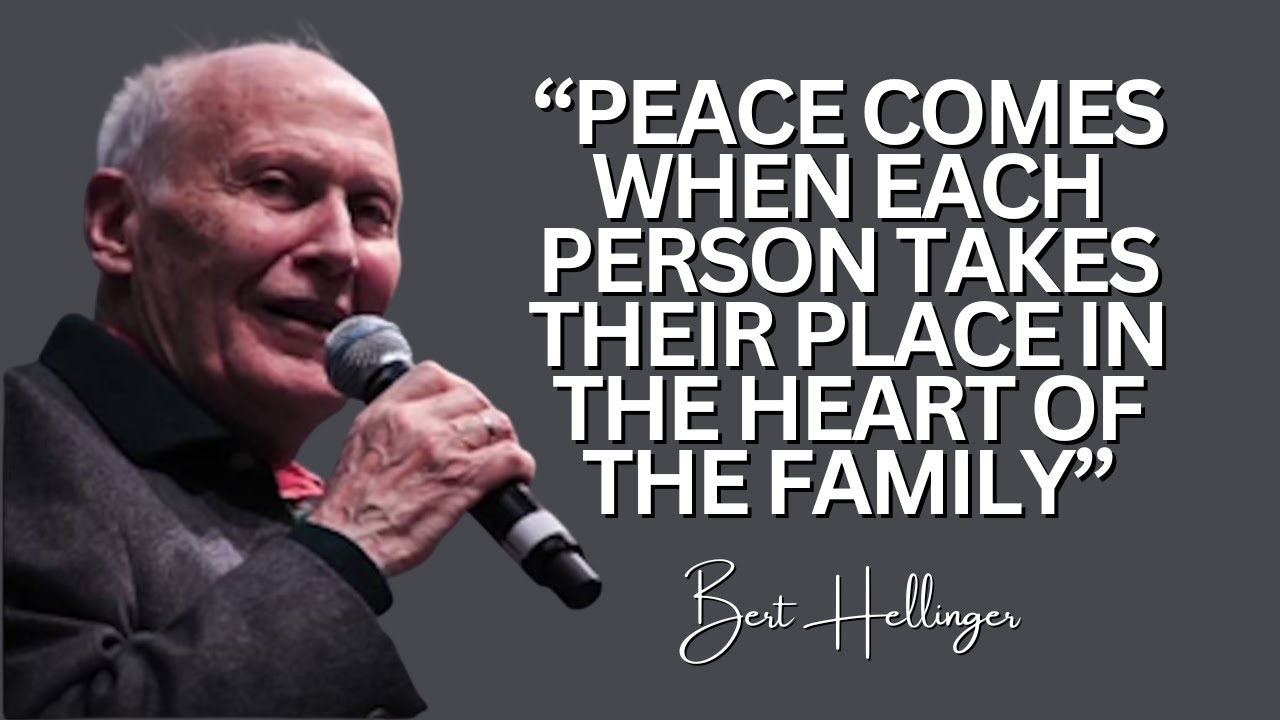 Bert Hellinger   Peace Arrives When Each One Takes Their Place In The Heart Of The Family