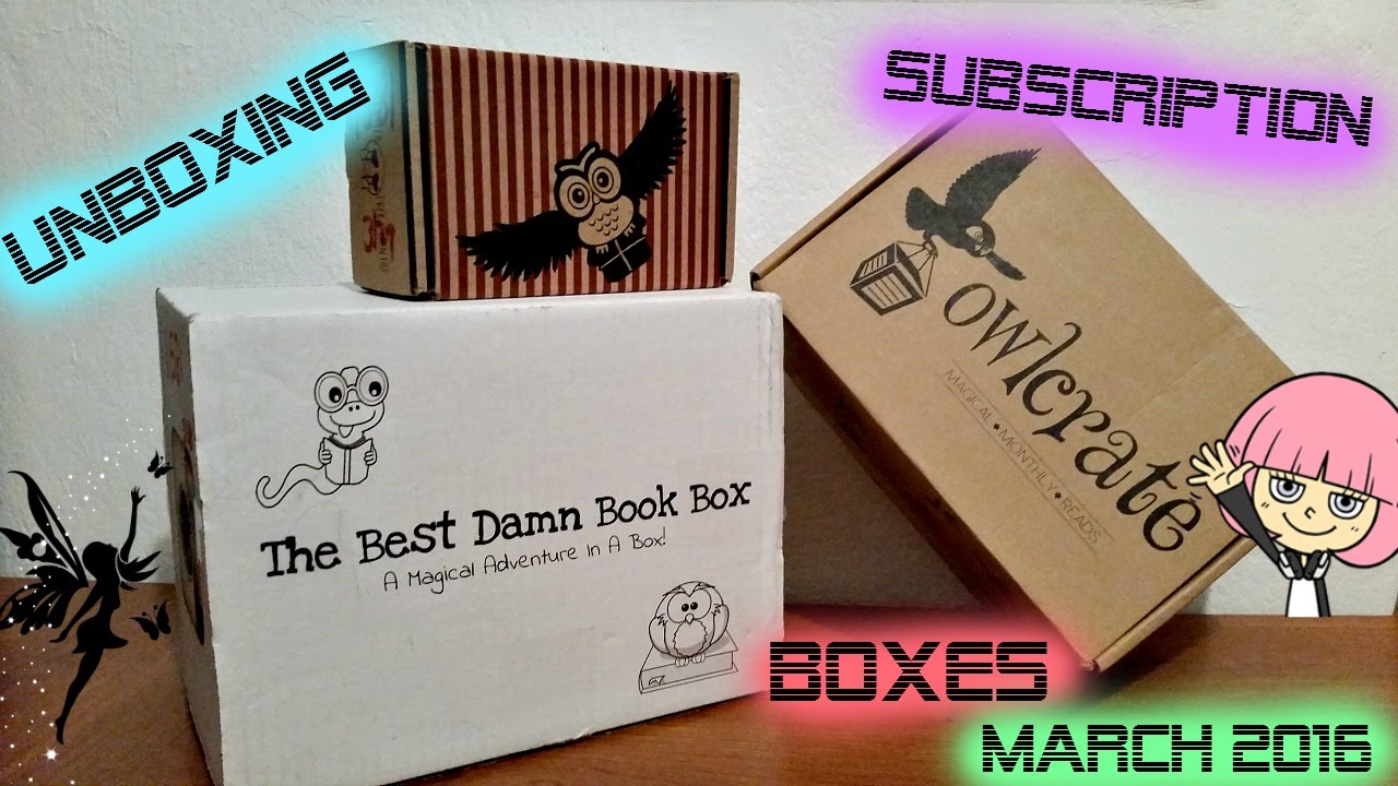 Unboxing March 2016 | Fandom of the Month, Owlcrate, & The Best Damn Box
