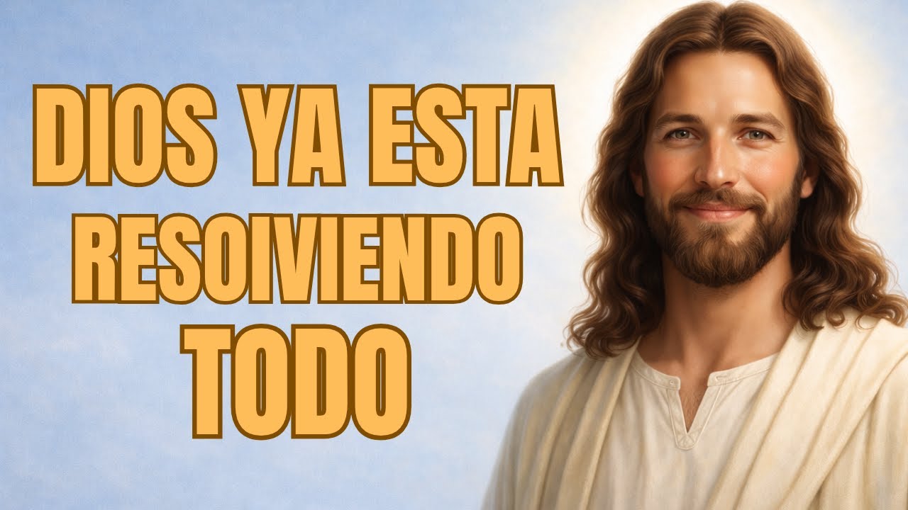 DIOS TE DICE HOY: ¡No Te Desanimes!! YO YA ESTOY RESOLVIENDO TODO | Mensaje de Dios