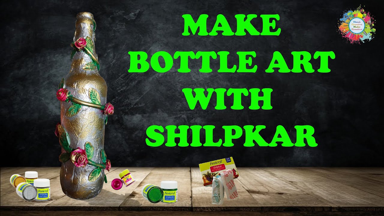 How To Make Bottle Art With Shilpkar /Clay Mural Work On Bottle