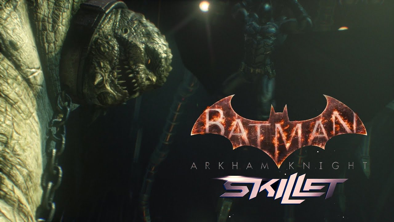 Batman Arkham Knight - Hero MV (Fan Made ft Skillet & Killer Croc)